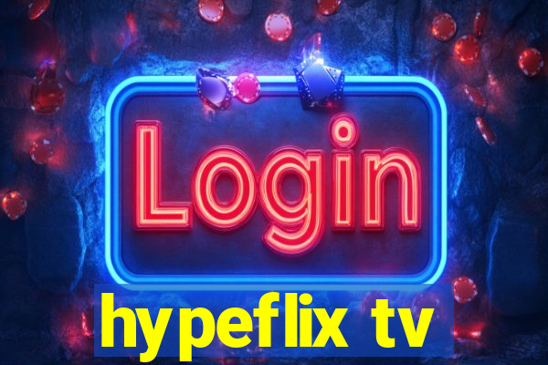 hypeflix tv